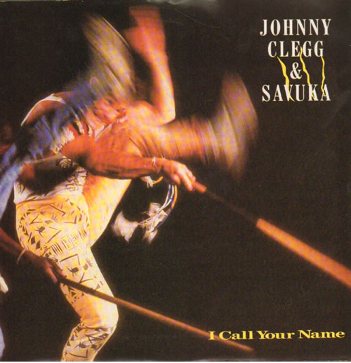 Johnny Clegg I Call Your Name 7" vinyl single (7 inch record / 45) UK JEG07IC641874