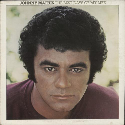 Johnny Mathis The Best Days Of My Life vinyl LP album (LP record) US J-MLPTH883834