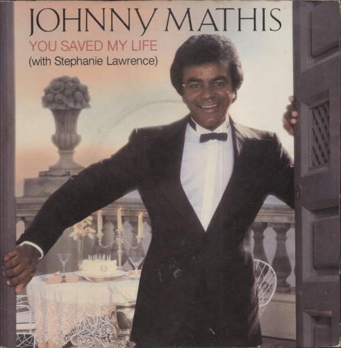 Johnny Mathis You Saved My Life 7" vinyl single (7 inch record / 45) UK J-M07YO791576