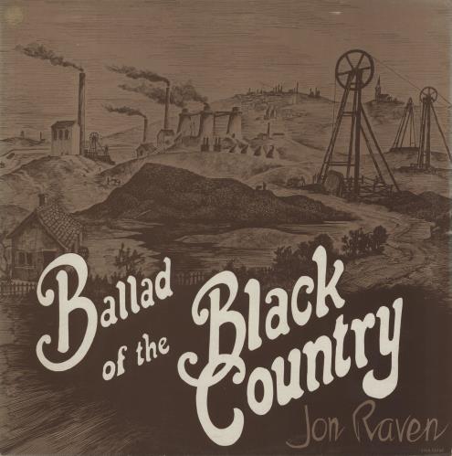 Jon Raven Ballad Of The Black Country vinyl LP album (LP record) UK J6XLPBA691763