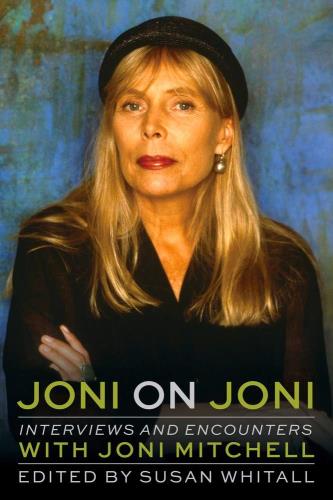 Joni Mitchell Joni On Joni - Autographed by Susan Whitall book US JNIBKJO789801