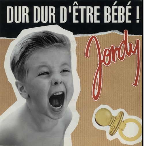 Jordy Dur Dur D'tre Bb ! 7" vinyl single (7 inch record / 45) Dutch JY107DU638857