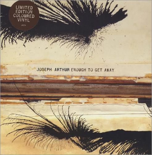 Joseph Arthur Enough To Get Away - Cream Vinyl 7" vinyl single (7 inch record / 45) UK -JA07EN412375