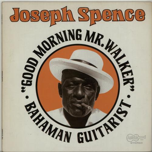 Joseph Spence Good Morning Mr. Walker vinyl LP album (LP record) US J09LPGO655778