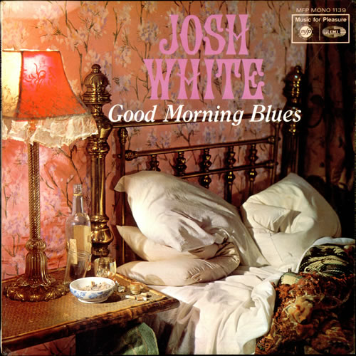 Josh White Good Morning Blues vinyl LP album (LP record) UK J/WLPGO510085