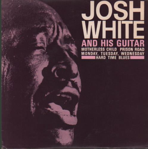 Josh White Josh White And His Guitar 7" vinyl single (7 inch record / 45) UK J/W07JO678505