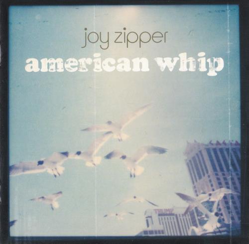Joy Zipper American Whip CD album (CDLP) UK JA3CDAM279655