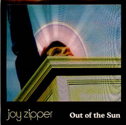 Joy Zipper Out Of The Sun CD-R acetate UK JA3CROU296658