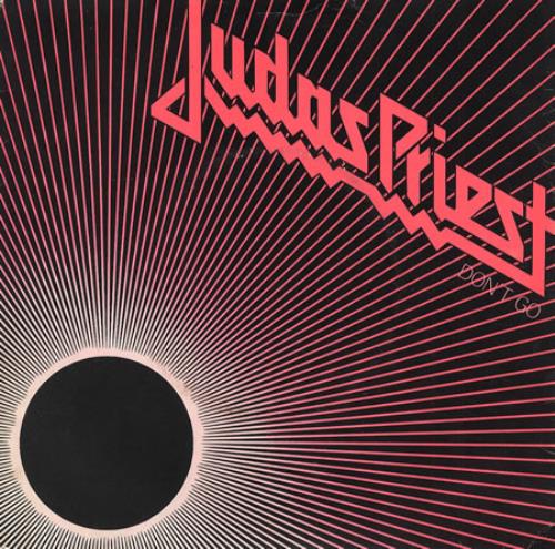 Judas Priest Don't Go 7" vinyl single (7 inch record / 45) UK JUD07DO58467