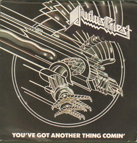 Judas Priest You've Got Another Thing Comin' 7" vinyl single (7 inch record / 45) UK JUD07YO667001