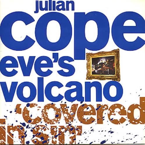 Julian Cope Eve's Volcano [Covered In Sin] 7" vinyl single (7 inch record / 45) UK COP07EV110091