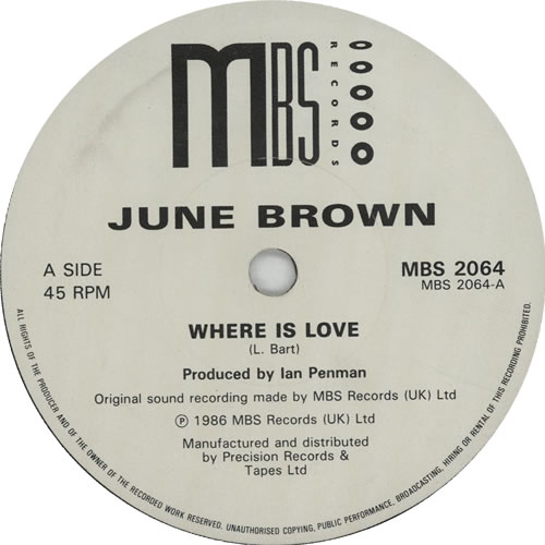 June Brown Where Is Love 7" vinyl single (7 inch record / 45) UK K6O07WH635808