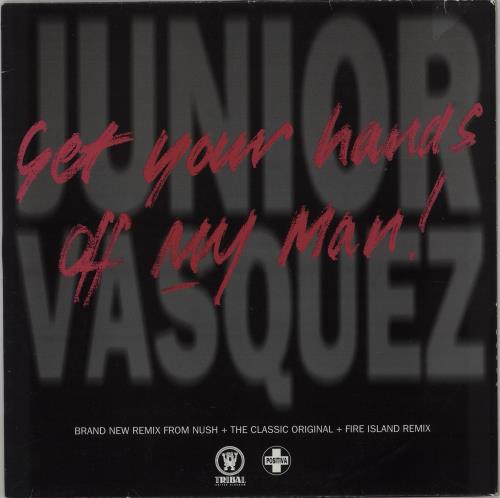 Junior Vasquez Get Your Hands Off My Man 12" vinyl single (12 inch record / Maxi-single) UK JVS12GE757800