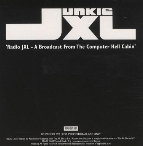 Junkie XL Radio JXL - A Broadcast From The Computer Hell Cabin 2 CD album set (Double CD) UK JXL2CRA248388