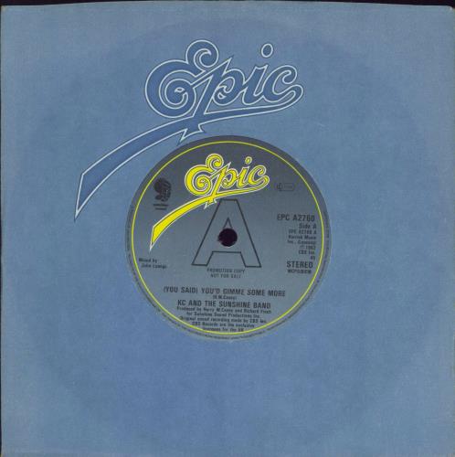 K.C. & The Sunshine Band (You Said) You'd Gimme Some More 7" vinyl single (7 inch record / 45) UK K-C07YO788908