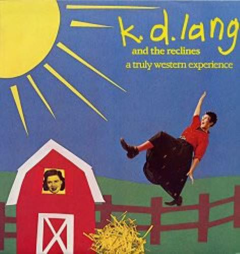 K.D. Lang A Truly Western Experience - 2nd Issue vinyl LP album (LP record) Canadian KDLLPAT30060