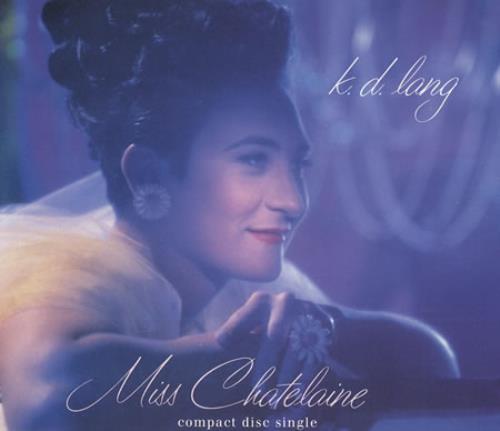 K.D. Lang Miss Chatelaine CD single (CD5 / 5") UK KDLC5MI13232