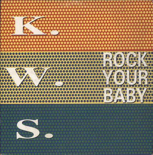 K.W.S. Rock Your Baby 7" vinyl single (7 inch record / 45) UK KWS07RO856161