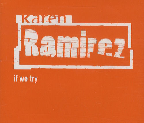 Karen Ramirez If We Try CD single (CD5 / 5") UK KRZC5IF176966