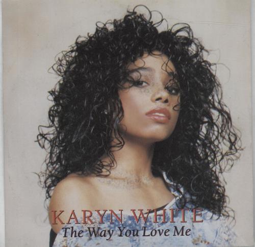 Karyn White The Way You Love Me 7" vinyl single (7 inch record / 45) UK KYN07TH677307