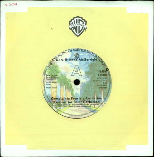 Kate & Anna McGarrigle Complainte Pour Ste-Catherine 7" vinyl single (7 inch record / 45) UK K&A07CO512531