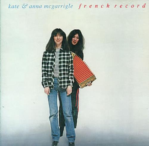 Kate & Anna McGarrigle French Record CD album (CDLP) US K&ACDFR300215