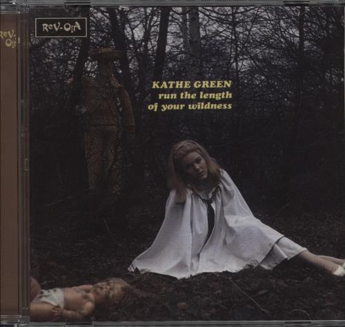 Kathe Green Run The Length Of Your Wildness UK CD album (CDLP) (779095)