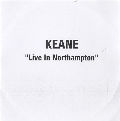 Keane (00s) Live In Northampton CD-R acetate UK KANCRLI509667