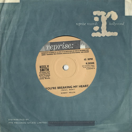 Keely Smith You're Breaking My Heart - Solid 7" vinyl single (7 inch record / 45) UK KE407YO420111
