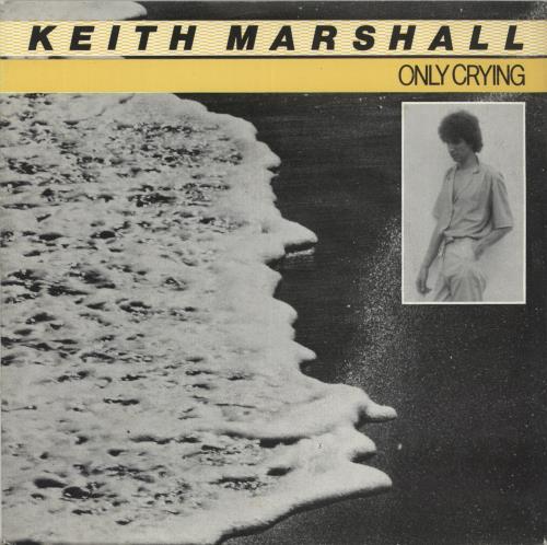 Keith Marshall Only Crying 7" vinyl single (7 inch record / 45) UK KLJ07ON569775