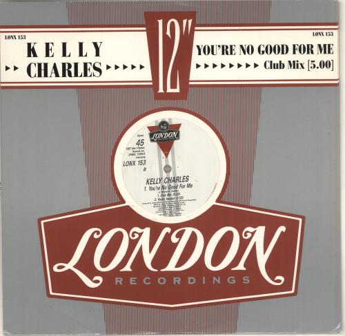 Kelly Charles You're No Good For Me 12" vinyl single (12 inch record / Maxi-single) UK Z4P12YO725929