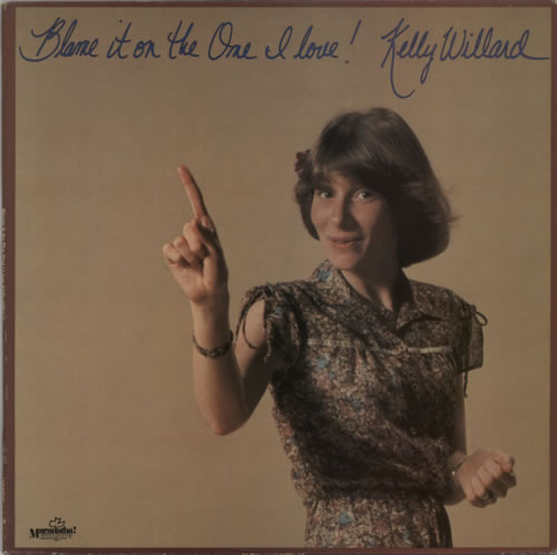 Kelly Willard Blame It On The One I Love vinyl LP album (LP record) UK KZ5LPBL608342