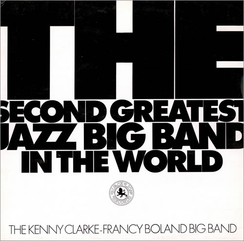 Kenny Clarke - Francy Boland Big Band The Second Greatest Jazz Big Band In The World vinyl LP album (LP record) UK KBALPTH462086