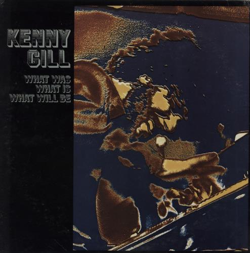 Kenny Gill What Was, What Is, What Will Be vinyl LP album (LP record) US 2WRLPWH760233