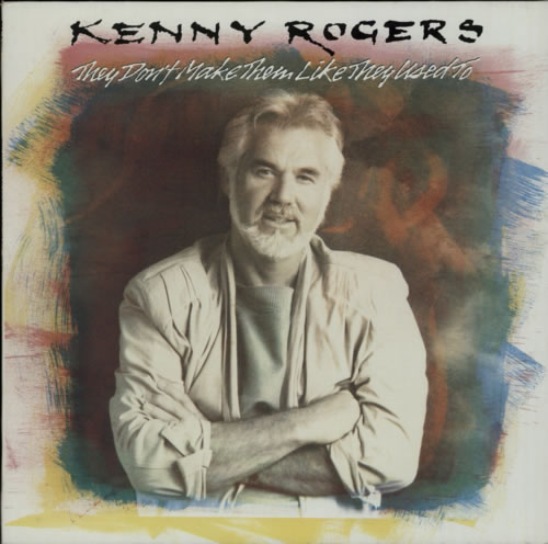 Kenny Rogers & The First Edition They Don't Make Them Like They Used To vinyl LP album (LP record) UK KNNLPTH615866