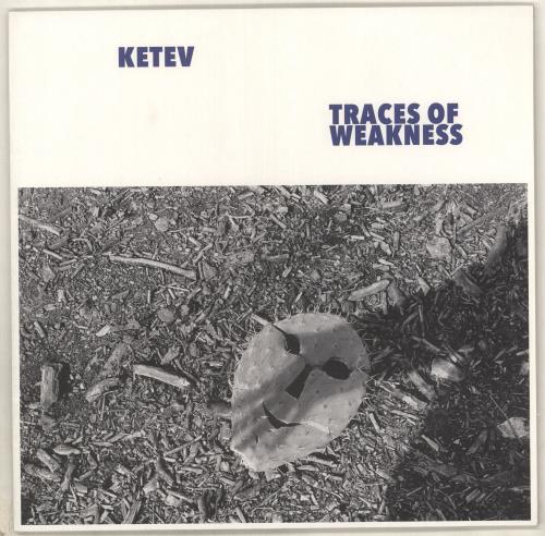 Ketev Traces Of Weakness vinyl LP album (LP record) UK 0GSLPTR735356