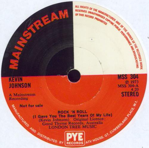 Kevin Johnson Rock 'N Roll (I Gave You The Best Years Of My Life) 7" vinyl single (7 inch record / 45) UK KN607RO574030