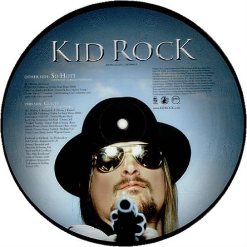 Kid Rock So Hott 7" vinyl picture disc (7 inch picture disc single) UK KDR7PSO426402