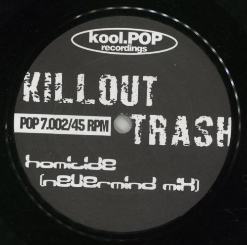 Killout Trash Homicide (Nevermind Mix) 7" vinyl single (7 inch record / 45) German -MZ07HO886056