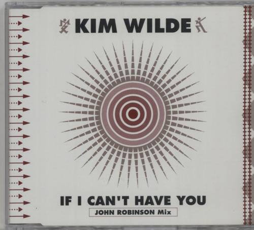 Kim Wilde If I Can't Have You CD single (CD5 / 5") Japanese WILC5IF66850