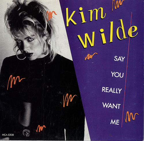 Kim Wilde Say You Really Want Me 7" vinyl single (7 inch record / 45) US WIL07SA58978