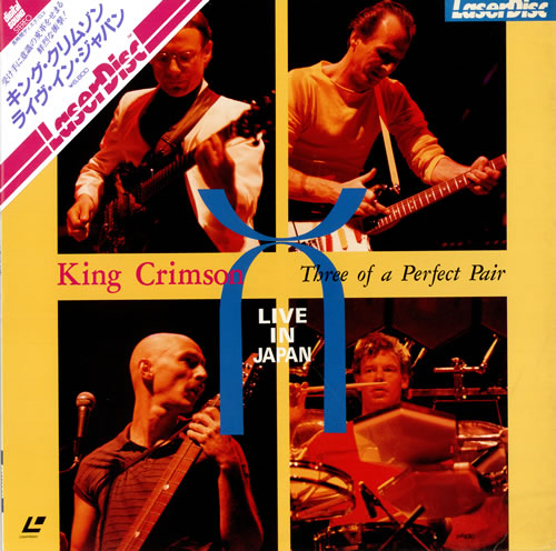 King Crimson Three Of A Perfect Pair - Live In Japan laserdisc / lazerdisc Japanese KNCLZTH475668