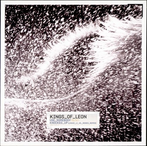 Kings Of Leon Use Somebody - Sealed 7" vinyl single (7 inch record / 45) UK KOL07US454086