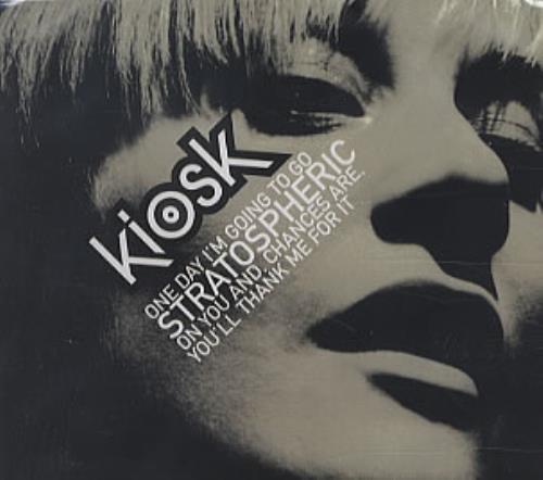 Kiosk One Day I'm Going To Go Stratospheric On You... CD single (CD5 / 5") UK KB4C5ON324715