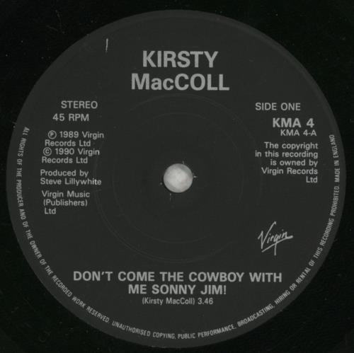 Kirsty MacColl Don't Come The Cowboy With Me Sonny Jim! 7" vinyl single (7 inch record / 45) UK KIR07DO160520