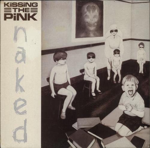 Kissing The Pink Naked vinyl LP album (LP record) UK KTPLPNA109331