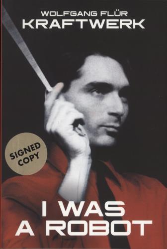 Kraftwerk Wolfgang Flur: I Was A Robot book UK KRABKWO864798