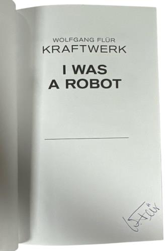Kraftwerk Wolfgang Flur: I Was A Robot book UK KRABKWO864798