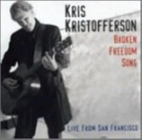 Kris Kristofferson Broken Freedom Song - Live From San Francisco CD album (CDLP) UK KRSCDBR260764