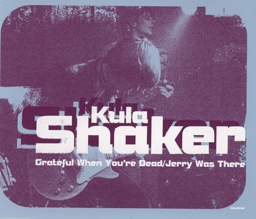 Kula Shaker Grateful When You're Dead - Original CD single (CD5 / 5") UK KULC5GR70069